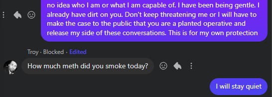 Threads DM: 'you are a planted operative… release my side of these conversations'; Troy (Blocked): 'How much meth did you smoke today?' — 'I will stay quiet'